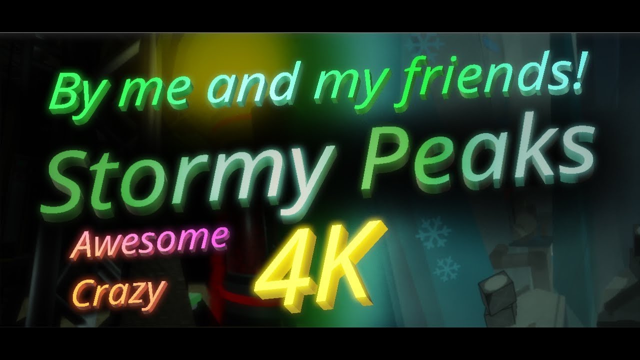 FE2CM - Stormy Peaks (Awesome Crazy) [4K]