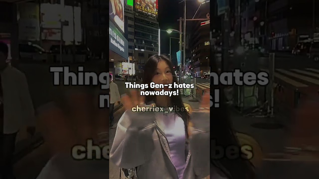 Things gen-z hates! #aesthetic #viralmusic #korean #genz #teenagers #fypシ゚viral #cherriex_vibes