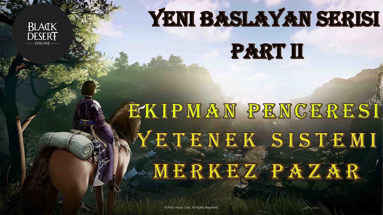 Black Desert Online(BDO) Yeni Başlayan Serisi Part II