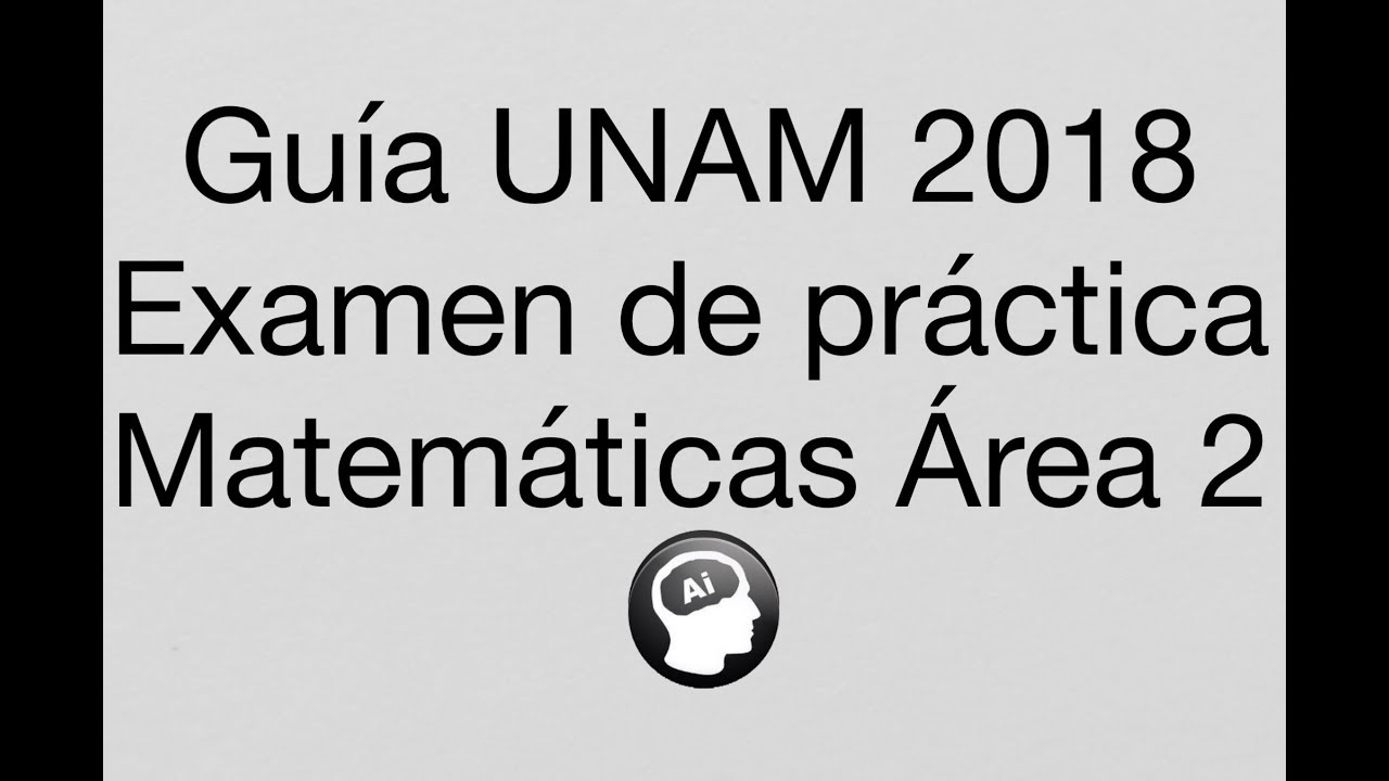 Guía de Matemáticas UNAM 2018