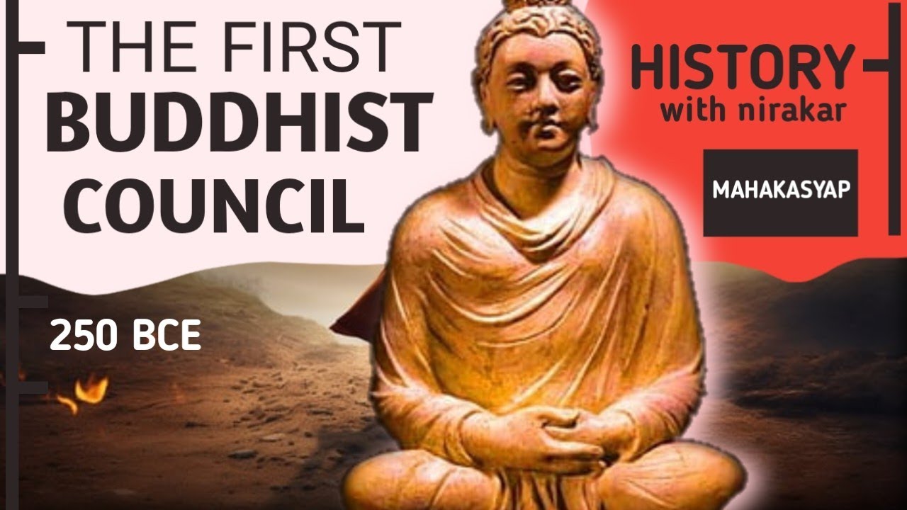 The First Buddhist Council Was Held / 250 BC