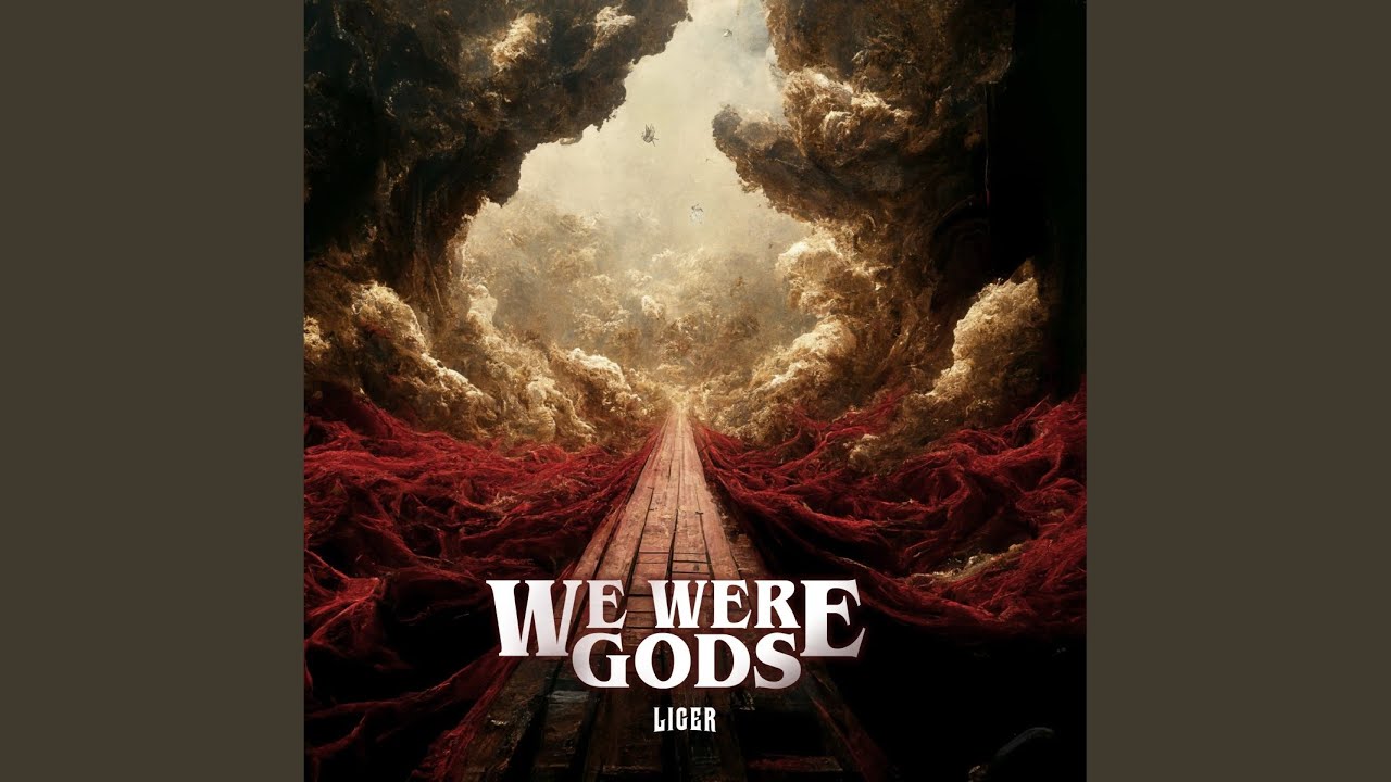 We Were Gods