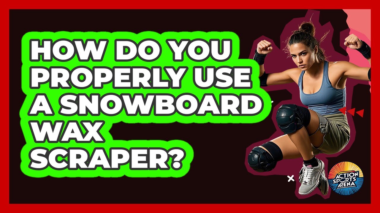 How Do You Properly Use A Snowboard Wax Scraper? - Action Sports Arena