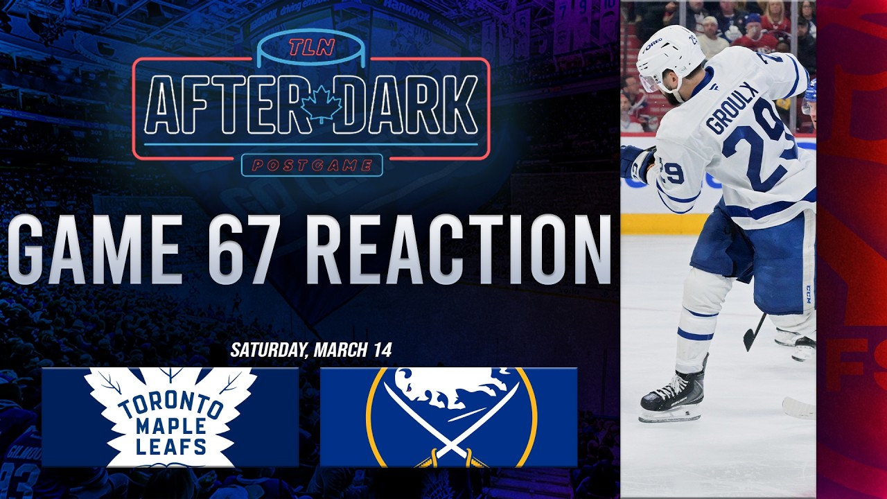 Toronto Maple Leafs vs Buffalo Sabres Postgame Show | Game 67 | After Dark