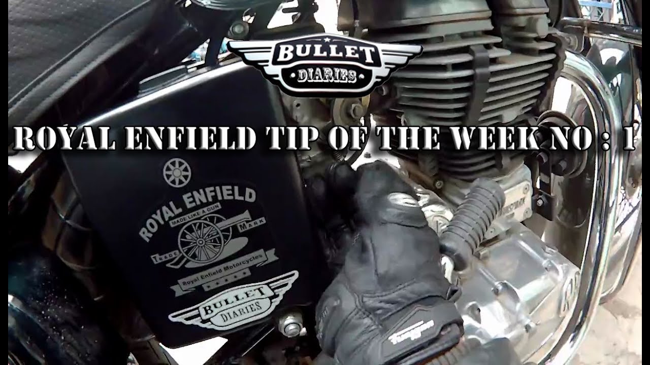 ROYAL ENFIELD TIP OF THE WEEK # 1 : NEW SERIES : ENGINE IDLING