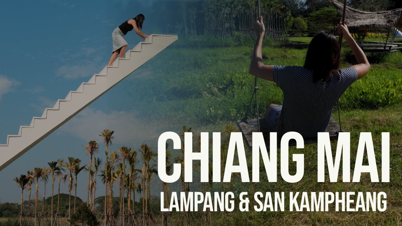Chiang Mai, Lampang and San Kamphaeng