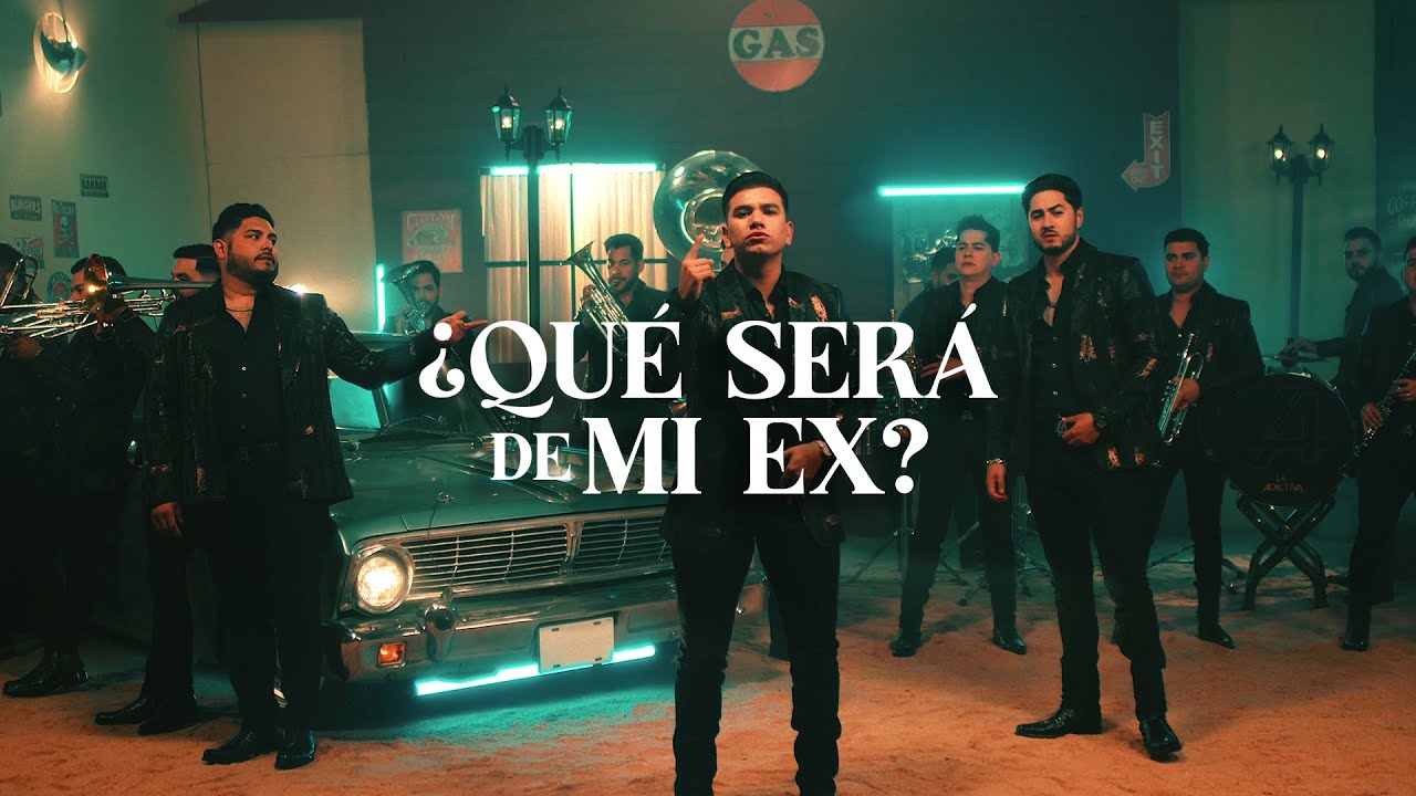 &iquest;Qu&eacute; Ser&aacute; De Mi Ex? - La Adictiva (Video Oficial)