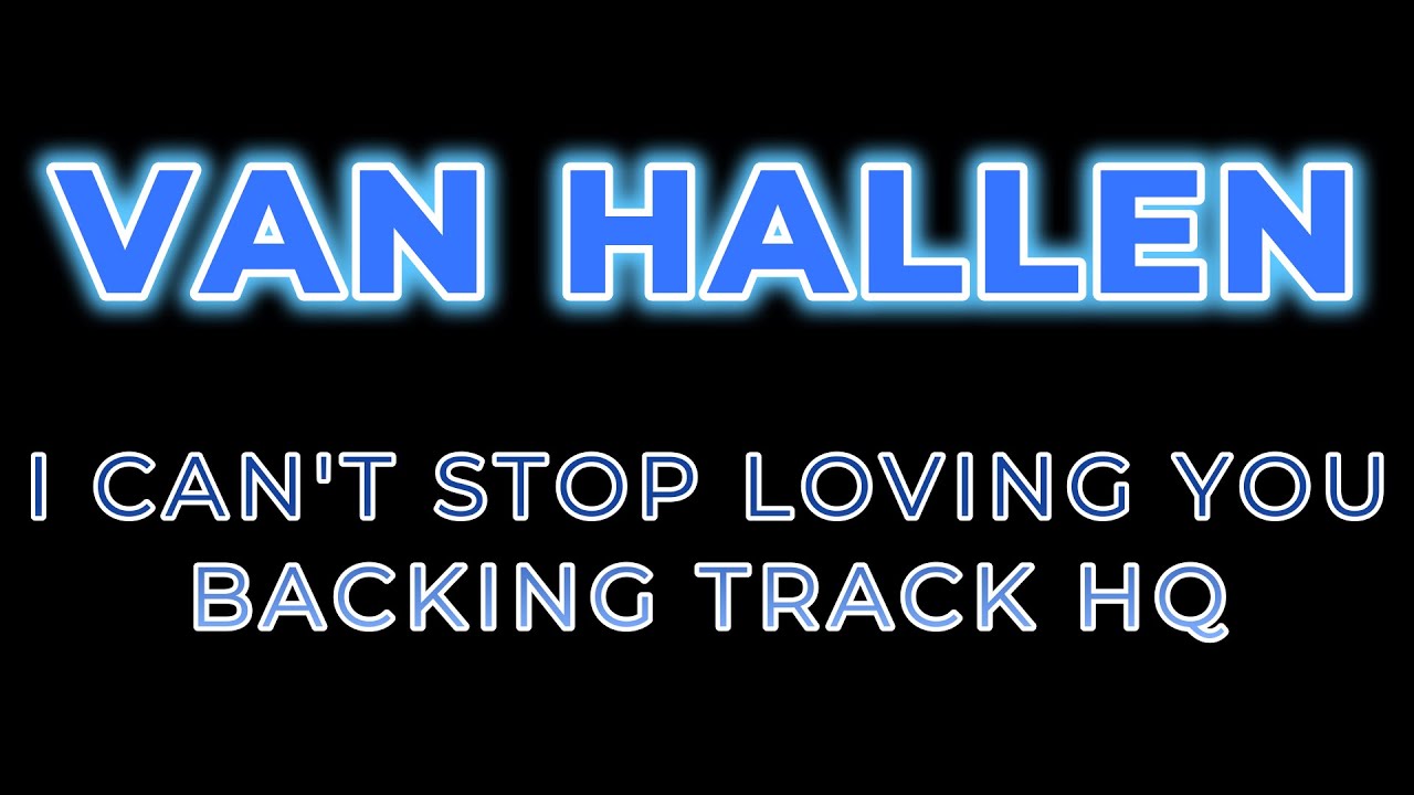VAN HALLEN - I CAN'T STOP LOVING YOU GUITAR BACKING TRACK HQ