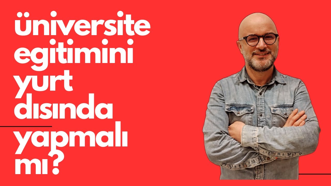 Üniversite'yi Yurtdışında Okumak Mantıklı mı?