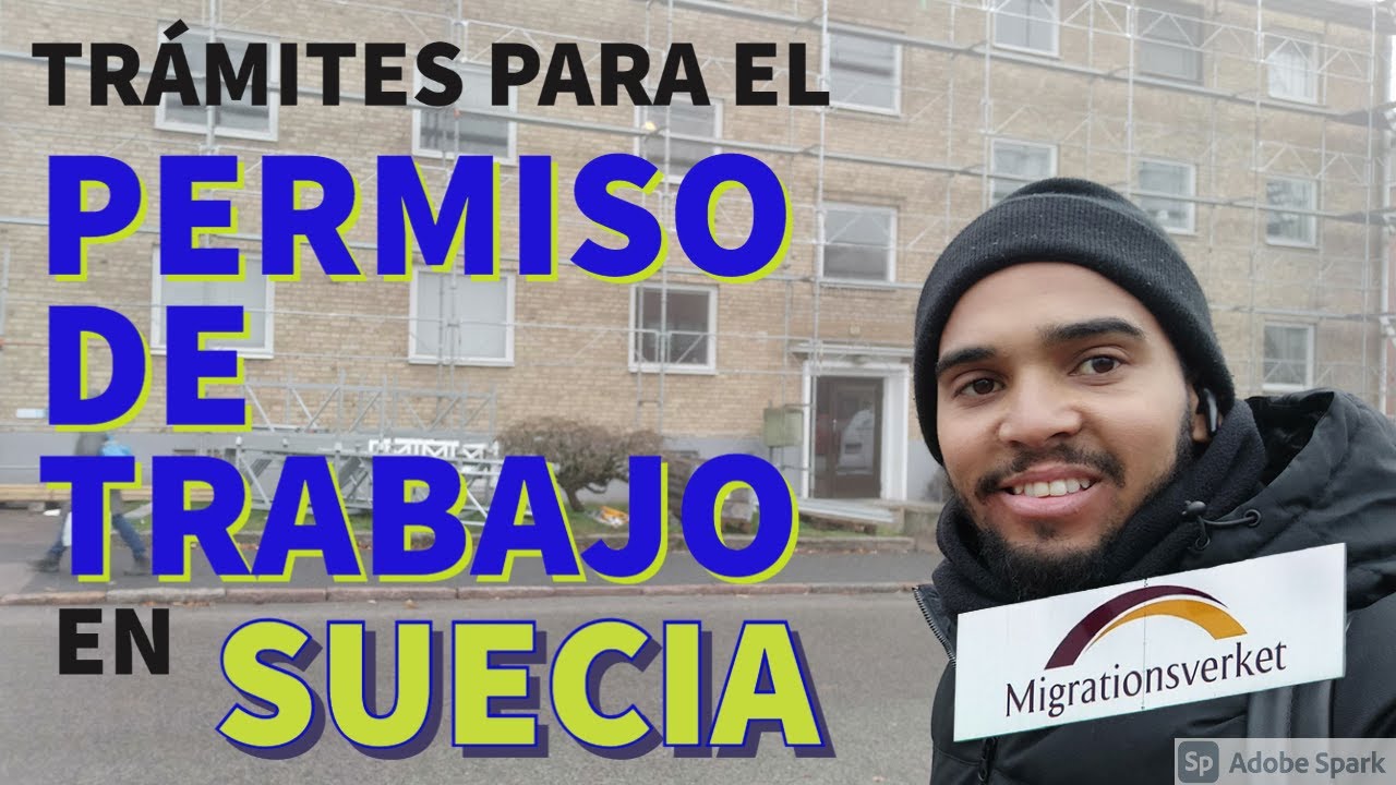 PERMISO DE TRABAJO EN SUECIA. TRÁMITE PASO A PASO 
