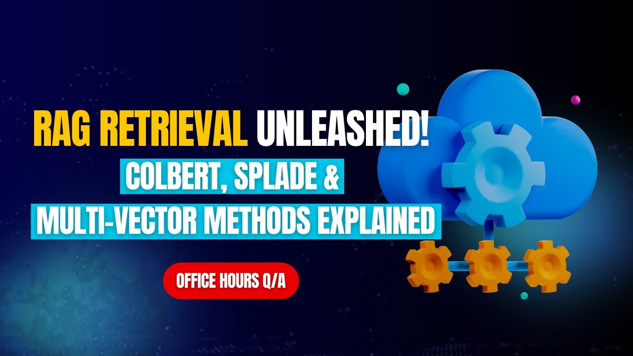 Beyond Dense Embeddings: Exploring Colbert, SPLADE, & Advanced Retrieval Techniques | Office Hours