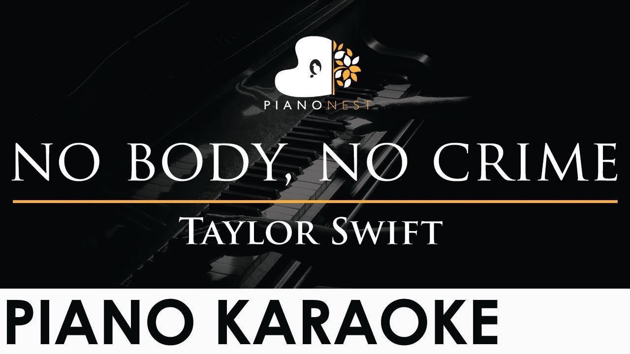 Taylor Swift - no body, no crime - Piano Karaoke Instrumental Cover with Lyrics