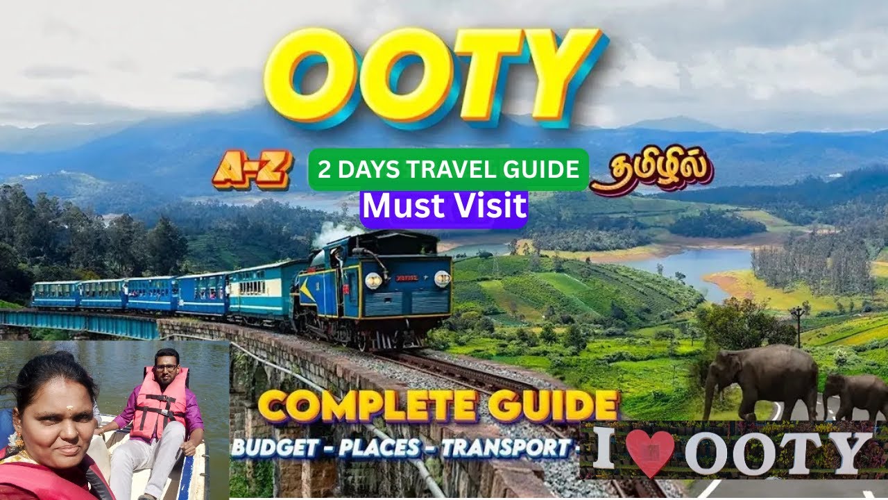 ஊட்டி சுற்றுலா | Ooty Trip Ultimate Travel Guide | Ooty Tourist Places | Budget Trip to Ooty #ooty