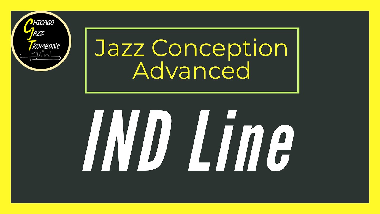 IND Line - Jim Snidero - Advanced Jazz Conception for Trombonew