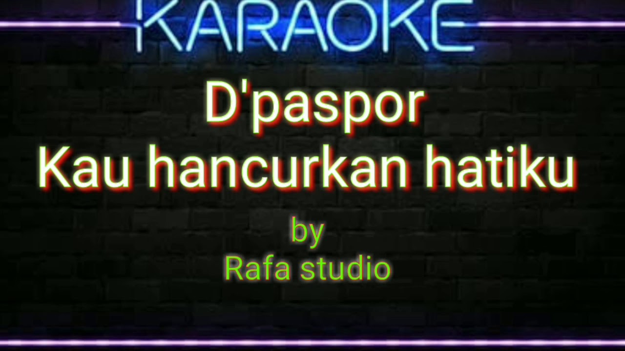 D'paspor kau hancurkan hatiku, karaoke tanpa vokal cover fl studio mobile