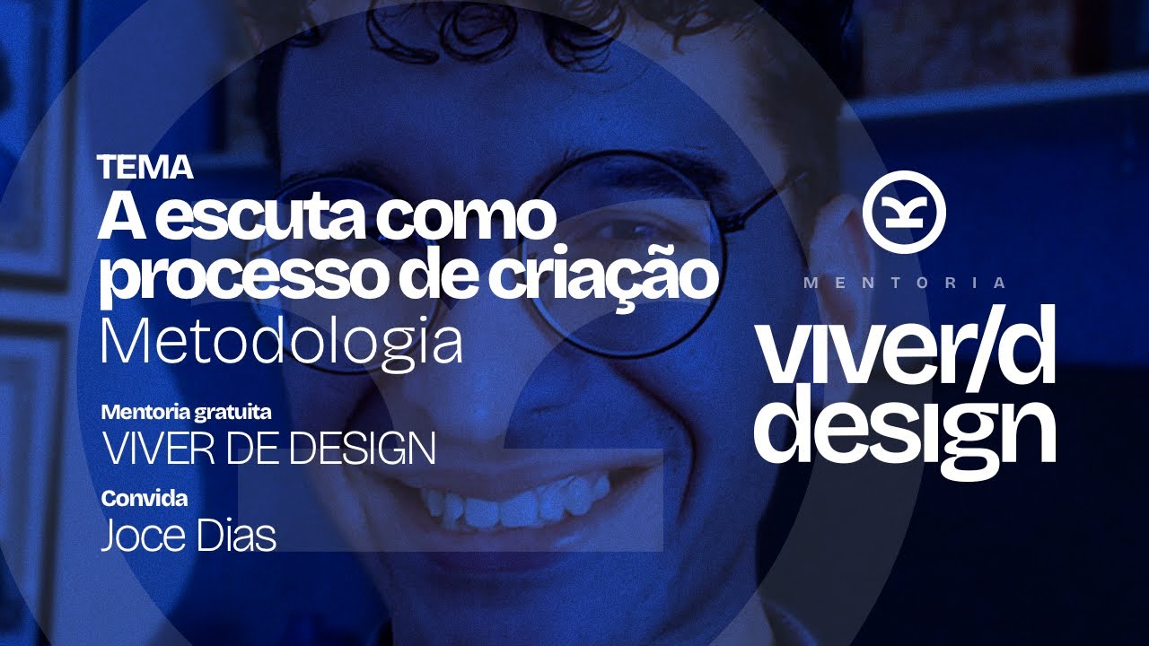Viver de Design: A escuta como processo de cria&ccedil;&atilde;o