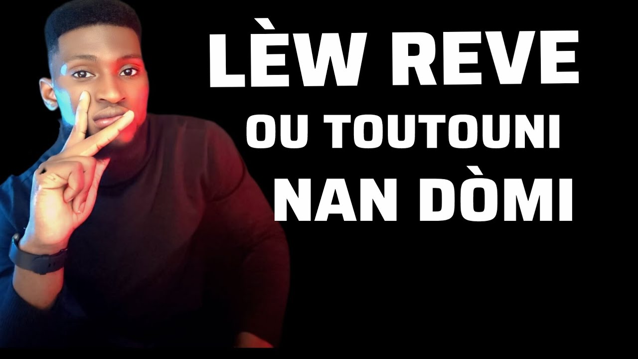 Lèw reve ou toutouni nan dòmi me kisa li vledi 💯