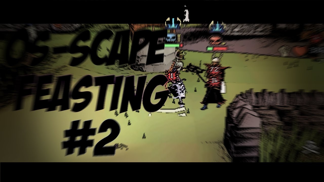 Os-Scape Feasting #2