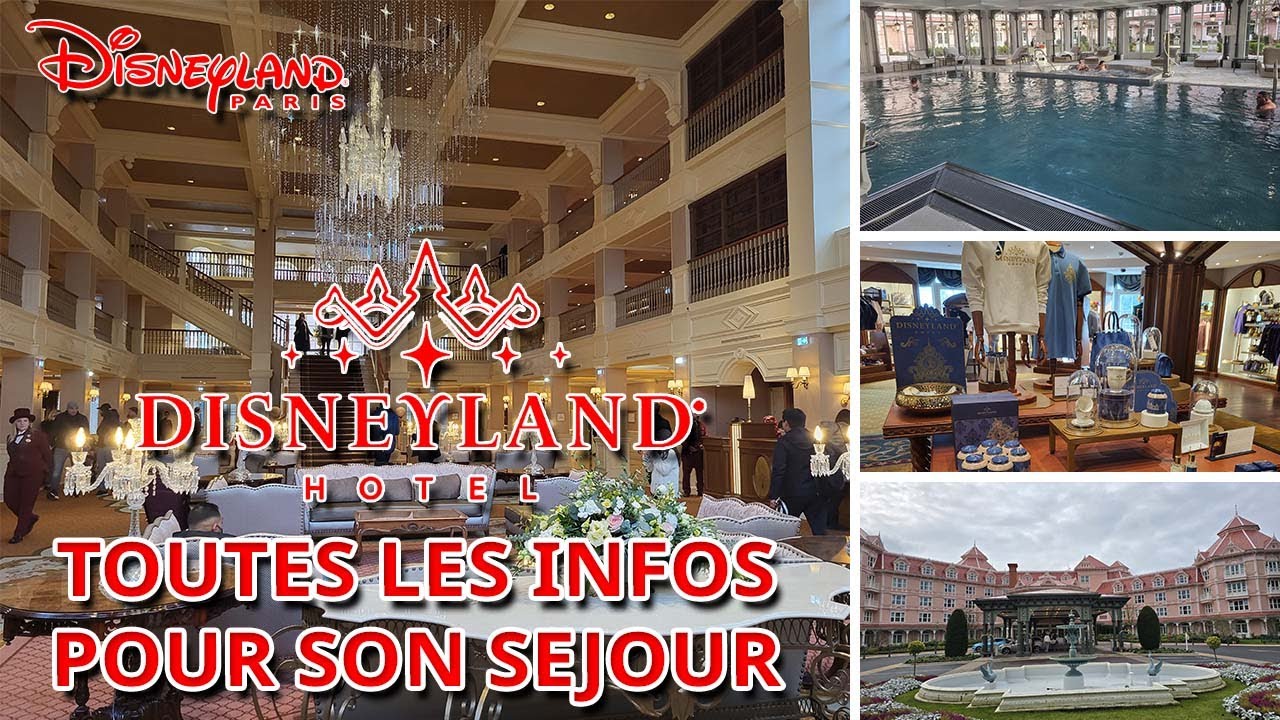 DISNEYLAND HOTEL DISNEYLAND PARIS - TOUT SAVOIR POUR SON SEJOUR
