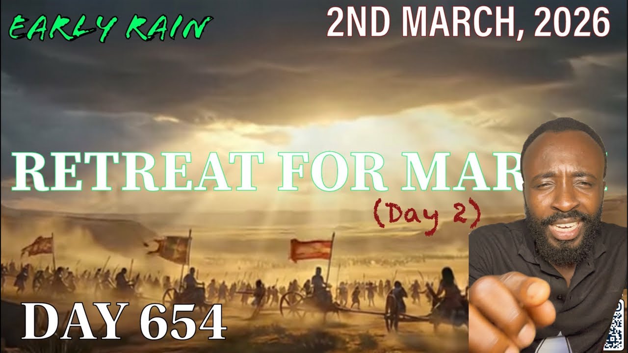 EARLY RAIN 🌧️ DAY 654: “ RETREAT FOR MARCH”