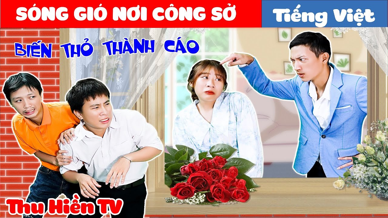 SÓNG GIÓ NƠI CÔNG SỞ || Cô Đồng Nghiệp Ngây Thơ 💕Tổng Hợp Cổ tích Đời thực Hay Nhất#237💕Thu Hiền TV