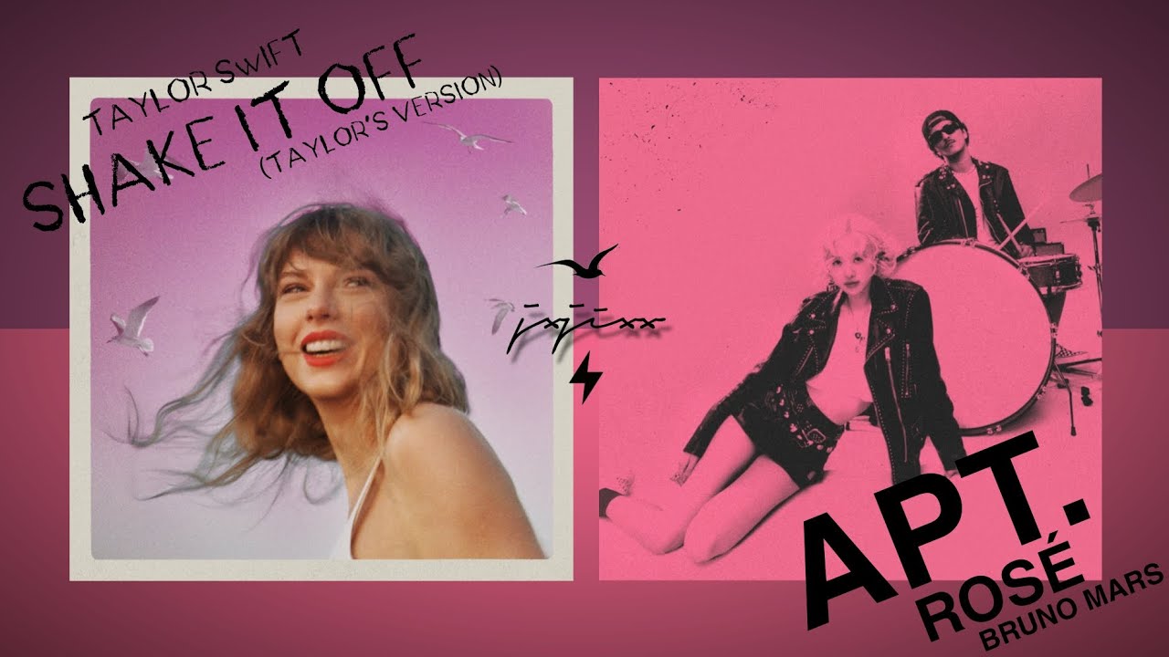 APT. x Shake It Off (Taylor's Version) (Mashup) - ROSÉ, Bruno Mars & Taylor Swift