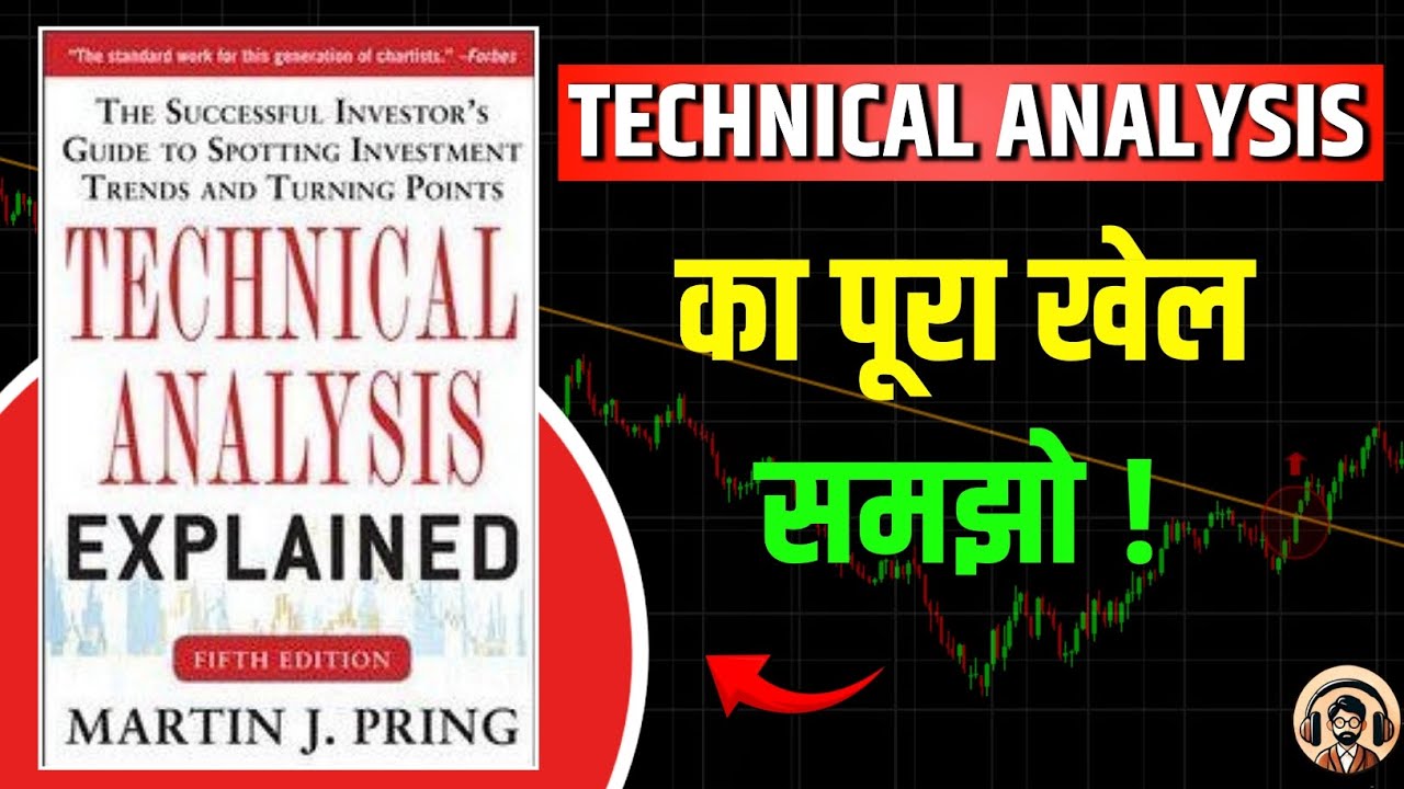 The Complete Summary of Technical Analysis Explained by Martin J. Pring &ndash; Adhyay Junction