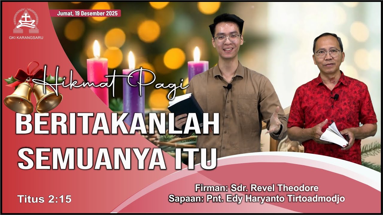 HIKMAT PAGI | Jumat, 19 Desember 2025 | Sdr. Revel Theodore