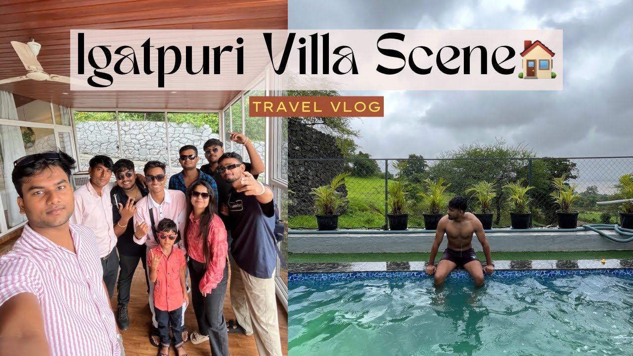 Igatpuri Villa Vlog | Pool, Masti & Unlimited Chill With Friends | Travel 