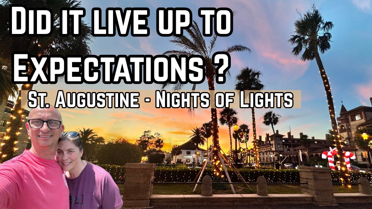 Worth Visiting ? RV St. Augustine Nights of Lights !