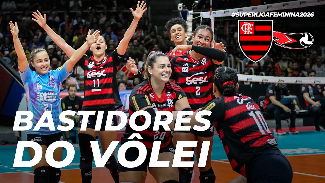 BASTIDORES DO VÔLEI | SESC RJ FLAMENGO 3 X 0 SESI BAURU | SUPER LIGA FEMININA (13/03/2026)