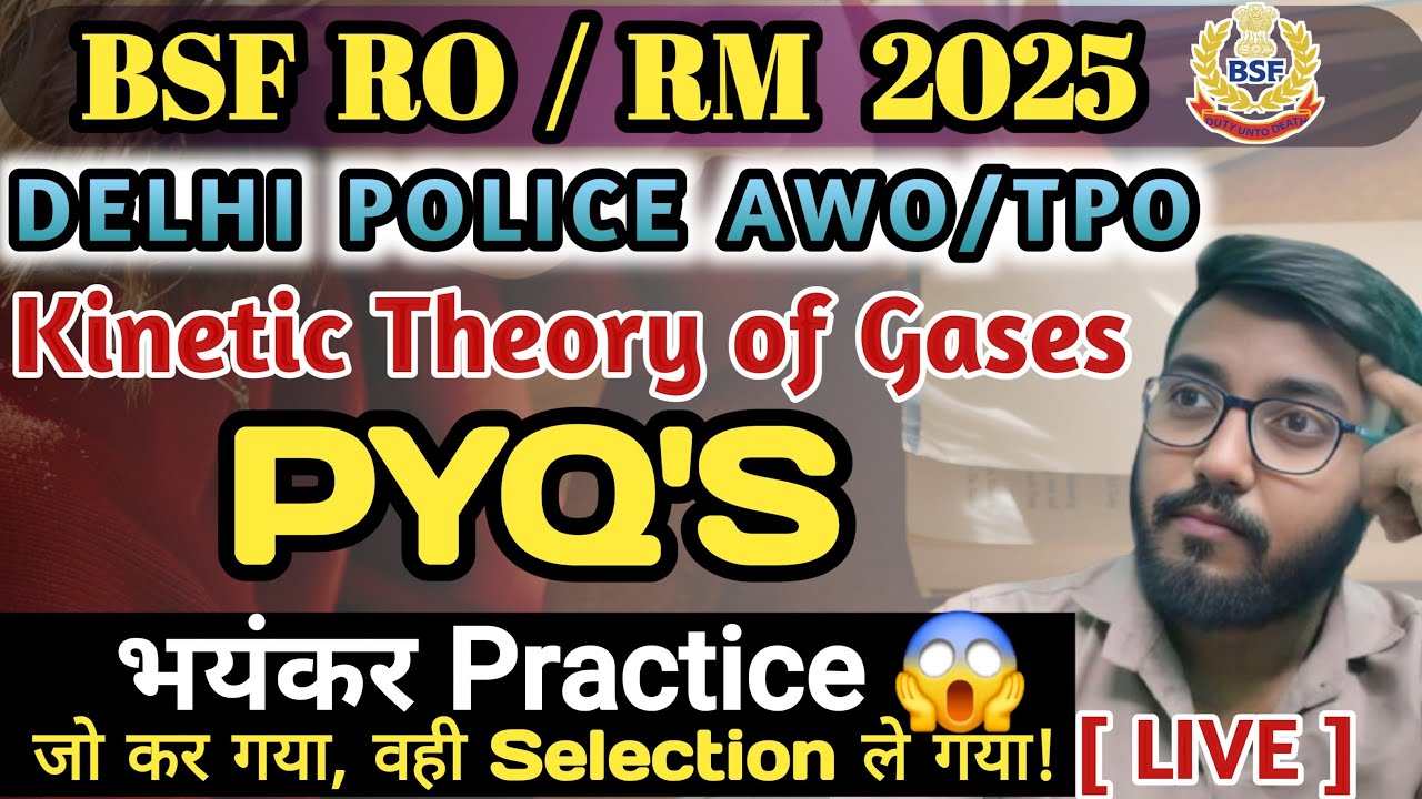 KTG Physics| Kinetic Theory of Gases Previous Year Questions for BSF RO RM & Delhi Police AWO TPO |