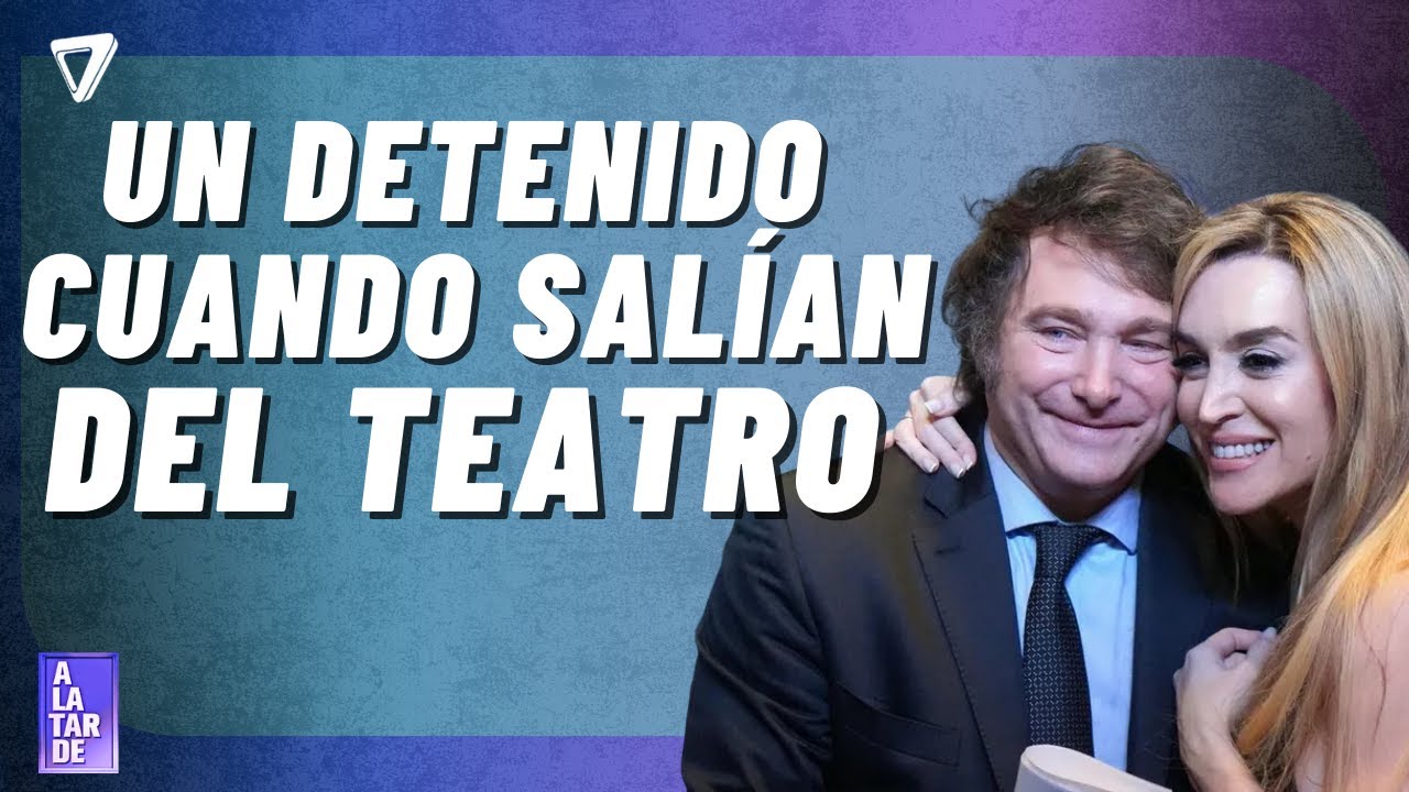 ¡SE DESCONTROLÓ TODO! 😱 Un DETENIDO tras la salida de Javier Milei y Fátima Florez del TEATRO 🎭🚔