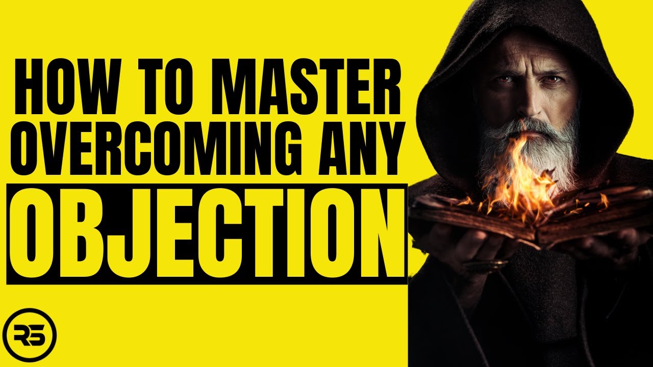 How to Handle ANY Real Estate Objection