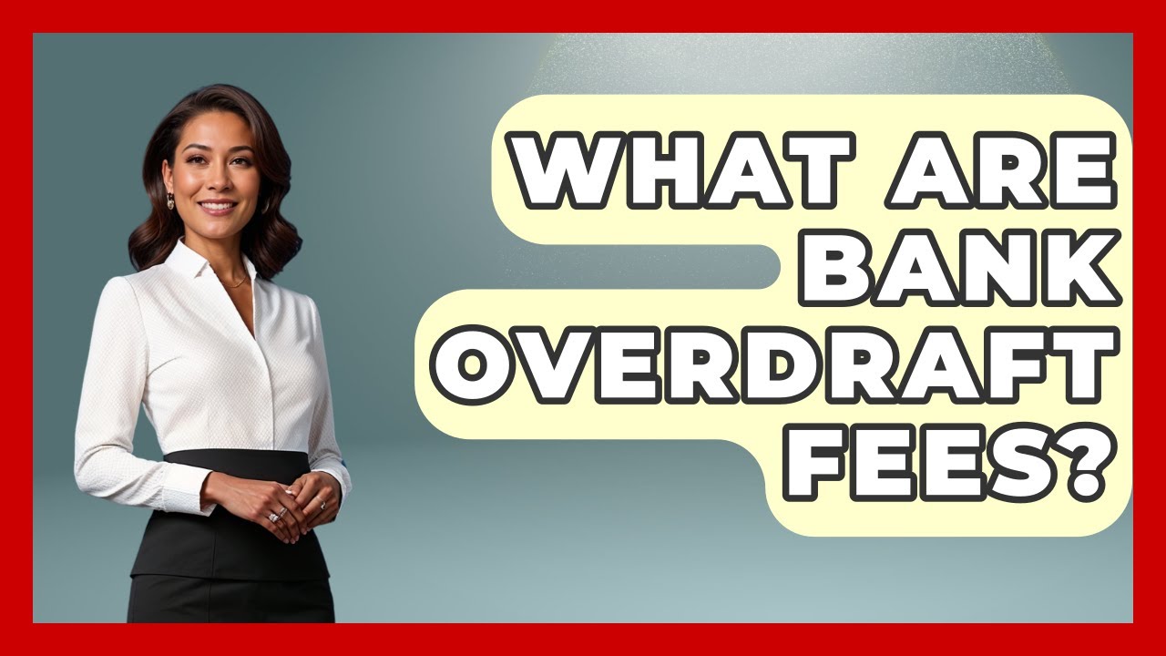 What Are Bank Overdraft Fees? - Consumer Laws For You