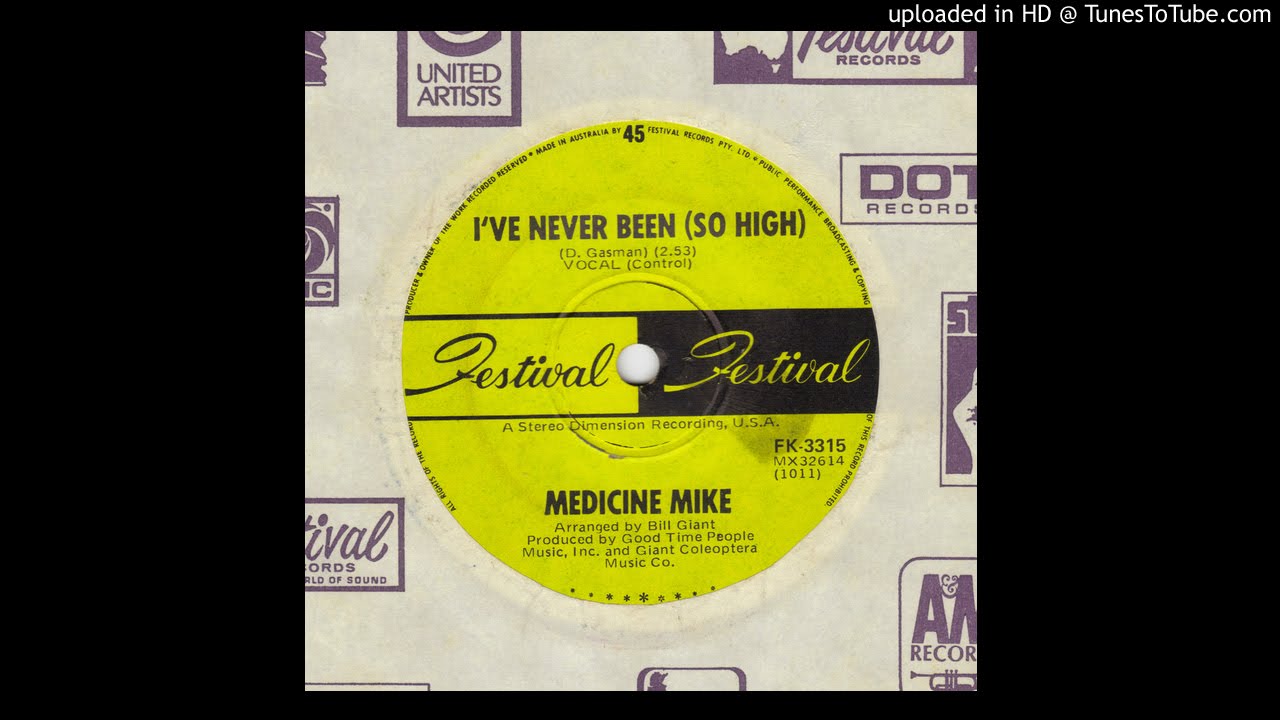 Medicine Mike - I've Never Been (So High)