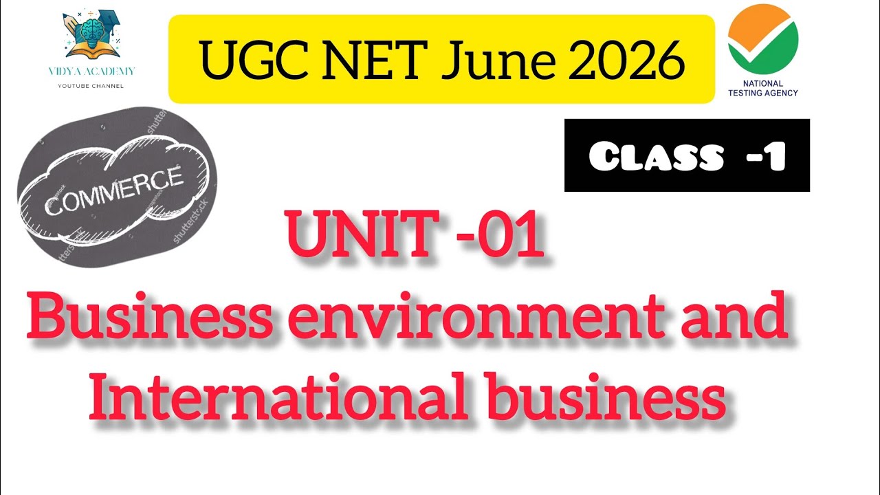 UGC NET Commerce | Unit -01 Business environment and international business