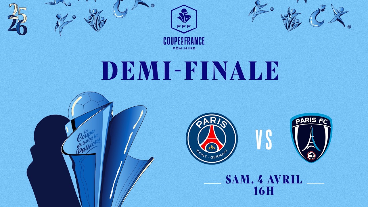 1/2 finale : Paris-SG - Paris FC en direct !