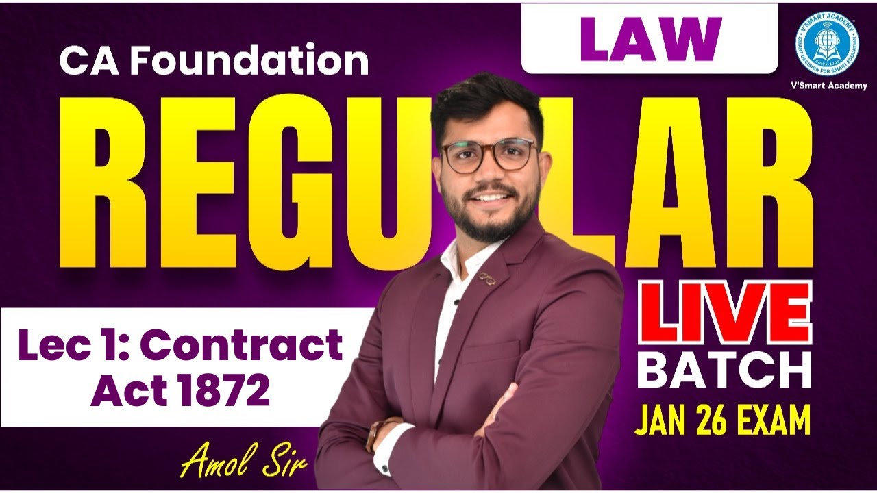 Lec 1: Contract Act 1872 | CA Foundation Law | Regular Live Batch | For Jan'26 | By Amol sir