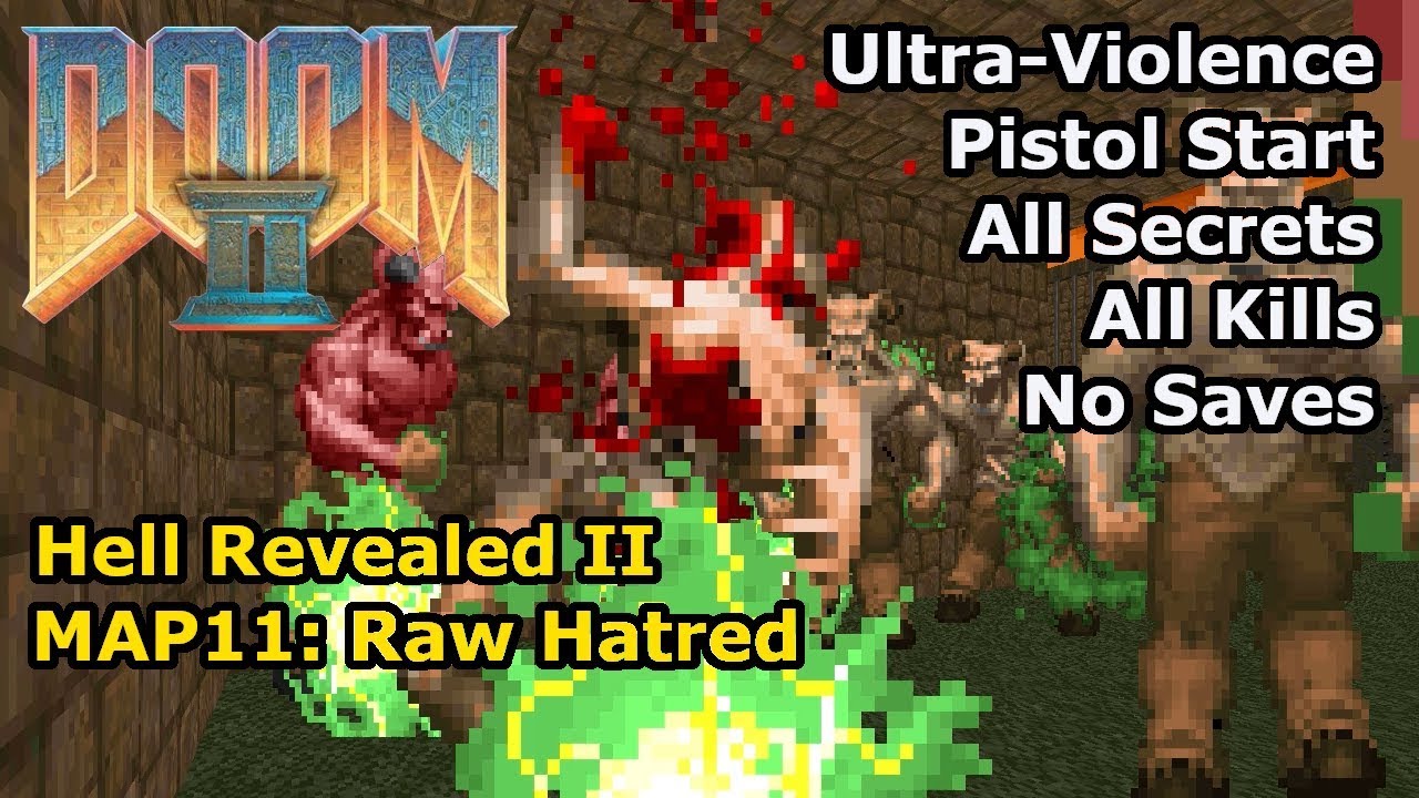 Doom II: Hell Revealed II - MAP11: Raw Hatred (Ultra-Violence 100%)