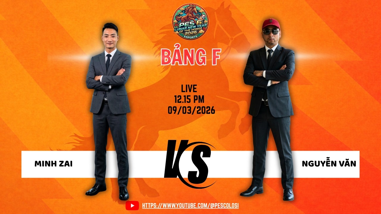Bảng F PES6 CUP Mùa Xuân 2026: Minh Zai vs Nguyễn Văn T4 #pes6  #bomtiensinhpes #cupmuaxuan2026
