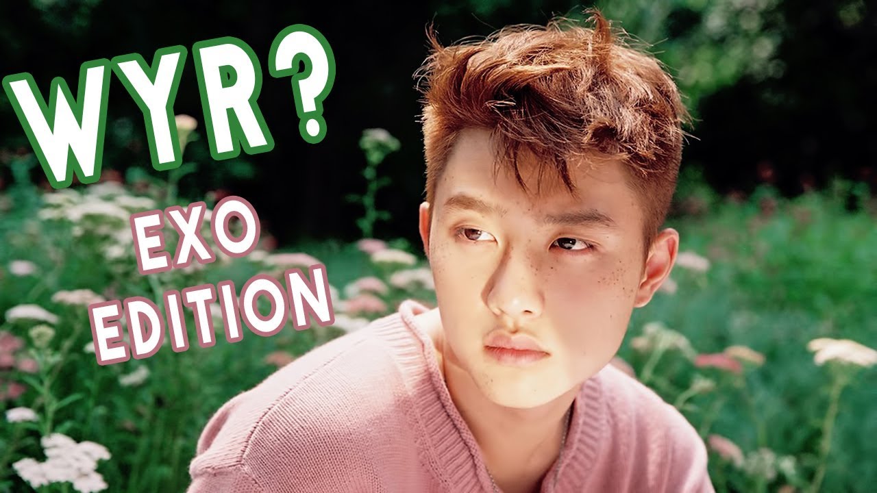 K-Pop Would You Rather #11 [Exo Edition #2]