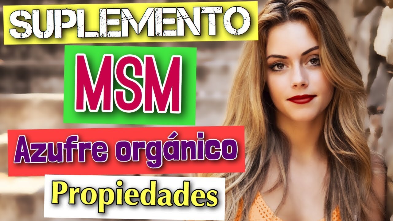 ▶︎▶︎ SUPLEMENTO MSM AZUFRE ORGÁNICO 👍 PROPIEDADES