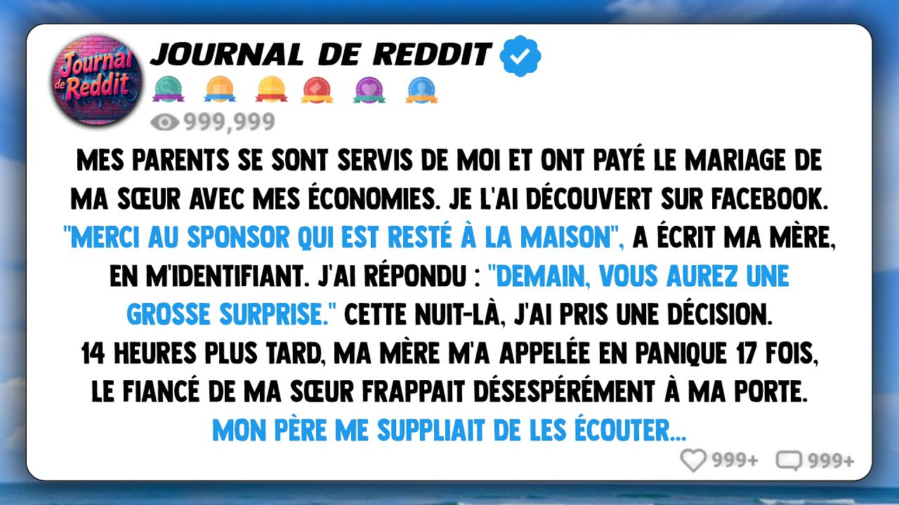 Mes parents se sont servis de moi et ont payé le mariage de ma sœur avec mes économies. Je l'ai...