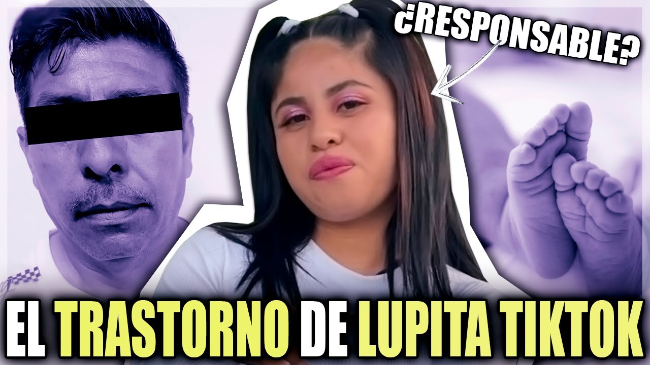 El posible TRASTORNO de LUPITA TIKT0K EXPLICADO