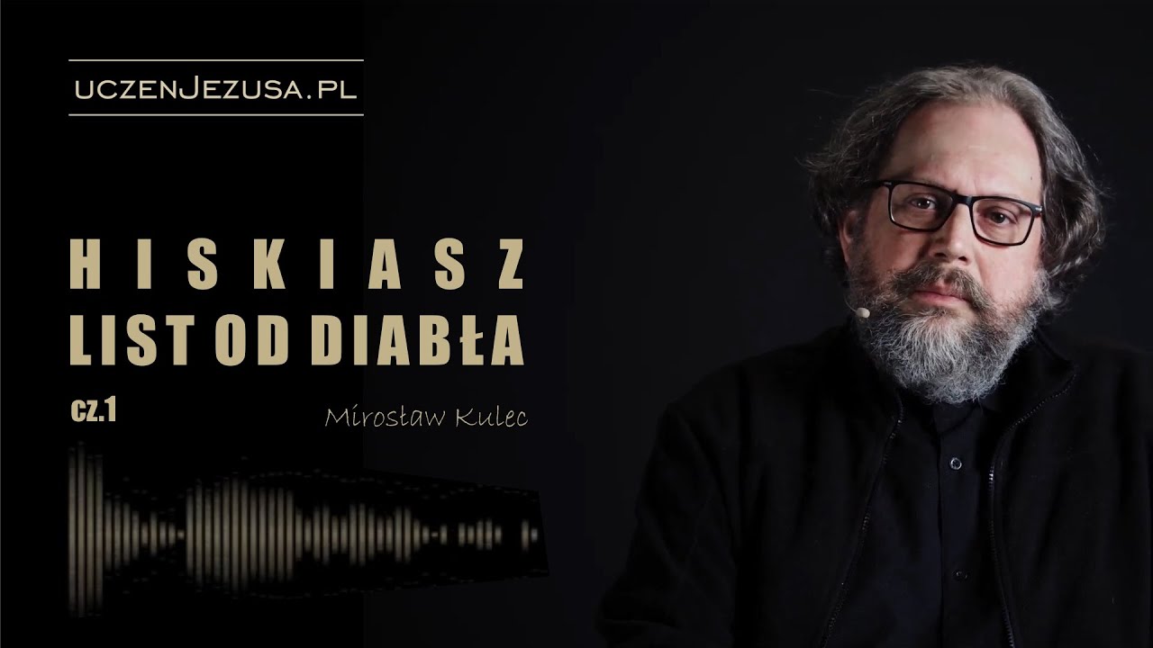 Hiskiasz, List od diabła cz.1 - Mirosław Kulec