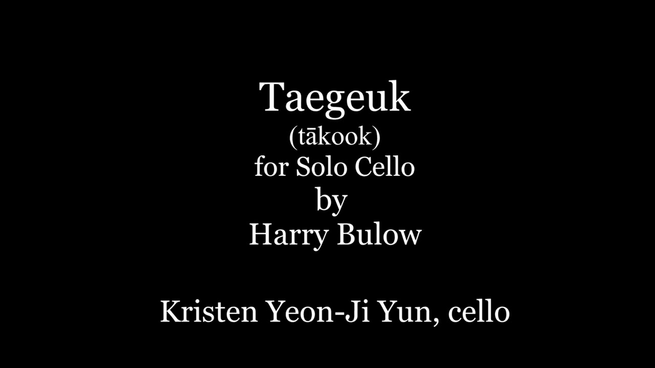 Taegeuk for Solo Cello 11 6 24