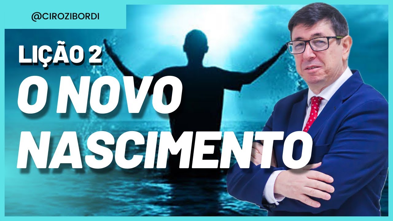 O Novo Nascimento | ​⁠Lição 2 | Evangelho de João