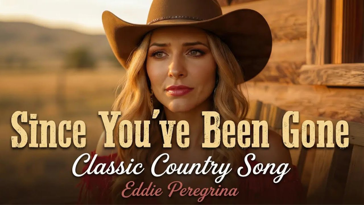 SINCE YOU'VE BEEN GONE_Classic Country Song_Cover