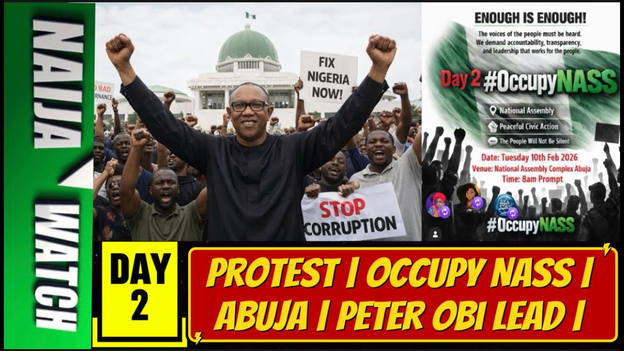(10-2-26) DAY 2 | Protest | Occupy NASS |  Abuja | Peter Obi Lead | Electoral Reform |